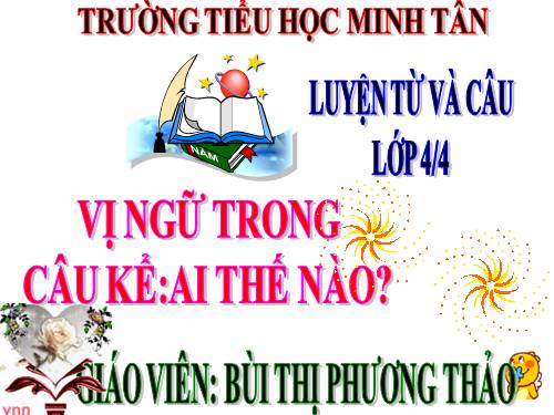 Tuần 21. Vị ngữ trong câu kể Ai thế nào?