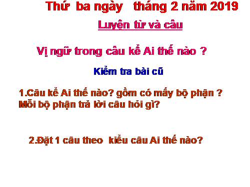 Tuần 21. Vị ngữ trong câu kể Ai thế nào?