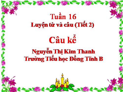 Tuần 16. Câu kể