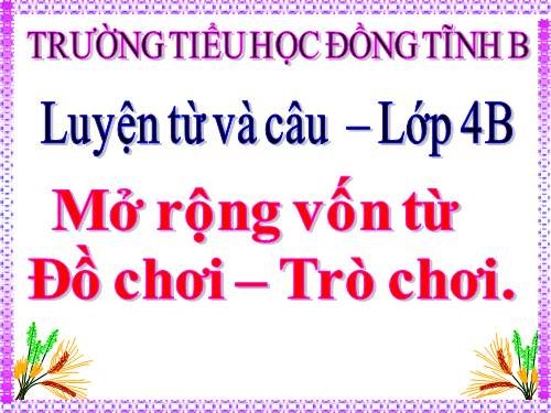 Tuần 16. MRVT: Đồ chơi - Trò chơi