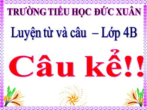 Tuần 16. Câu kể