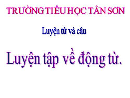 Tuần 11. Luyện tập về động từ