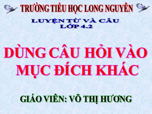 Tuần 14. Dùng câu hỏi vào mục đích khác