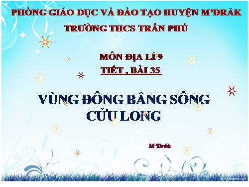 Bài 35. Vùng Đồng bằng sông Cửu Long