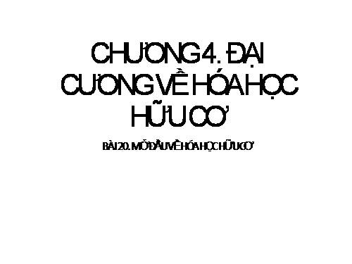 Bài 20. Mở đầu về hoá học hữu cơ