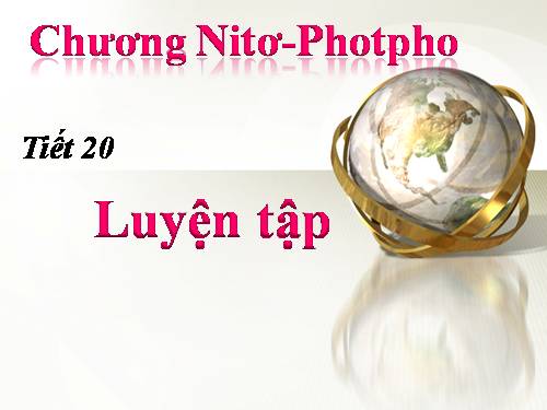 Bài 13. Luyện tập: Tính chất của nitơ, photpho và các hợp chất của chúng