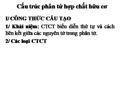 Bài 22. Cấu trúc phân tử hợp chất hữu cơ