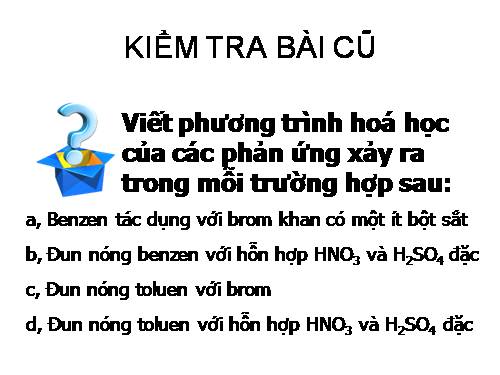 Bài 35. Benzen và đồng đẳng. Một số hiđrocacbon thơm khác