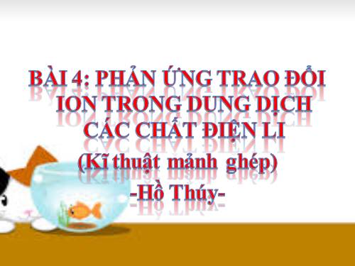 Bài 4. Phản ứng trao đổi ion trong dung dịch các chất điện li