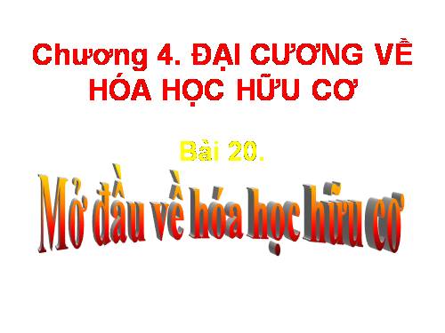 Bài 20. Mở đầu về hoá học hữu cơ