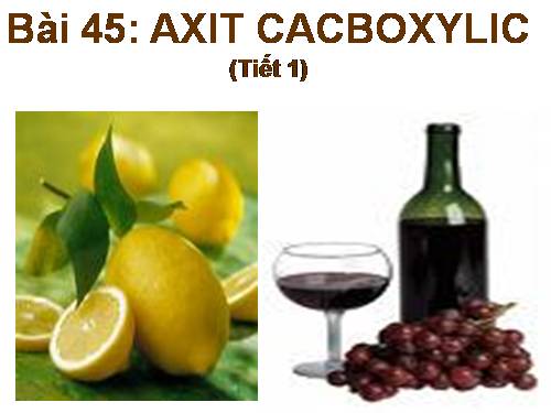 Bài 45. Axit cacboxylic