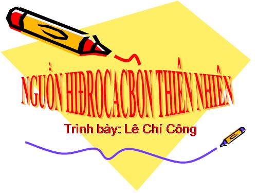 Bài 37. Nguồn hiđrocacbon thiên nhiên