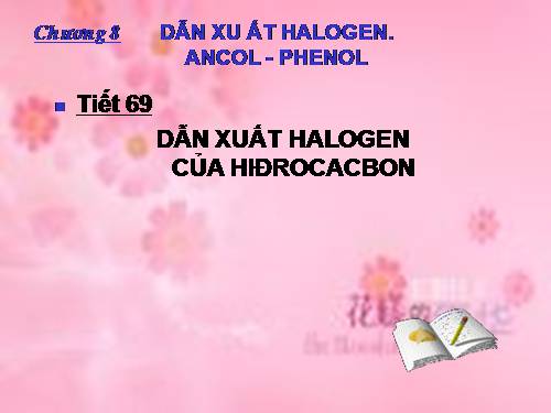 Bài 39. Dẫn xuất halogen của hiđrocacbon