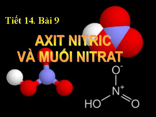 Bài 9. Axit nitric và muối nitrat