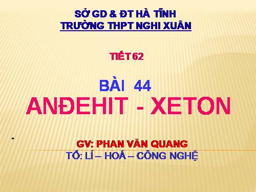 Bài 44. Anđehit - Xeton