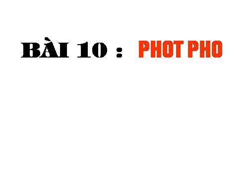 Bài 10. Photpho