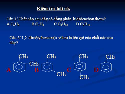 Bài 35. Benzen và đồng đẳng. Một số hiđrocacbon thơm khác