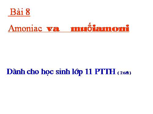 Bài 8. Amoniac và muối amoni