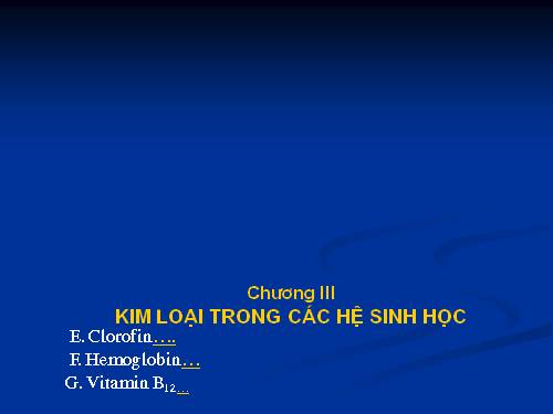 XÚC TÁC: KL TRONG CÁC HỆ SINH HỌC(diẹp lục, máu..)