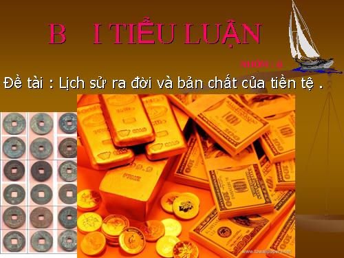 lịch sử ra đời và bản chất của tiền tệ