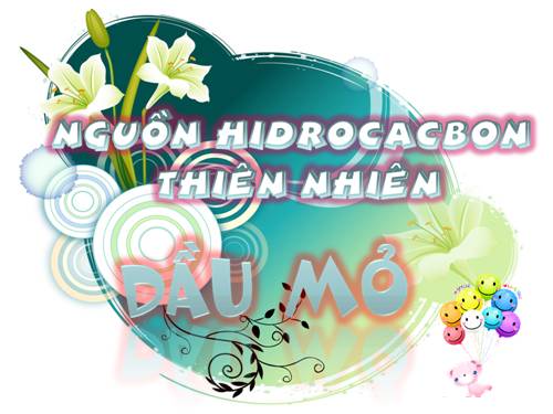 Bài 37. Nguồn hiđrocacbon thiên nhiên