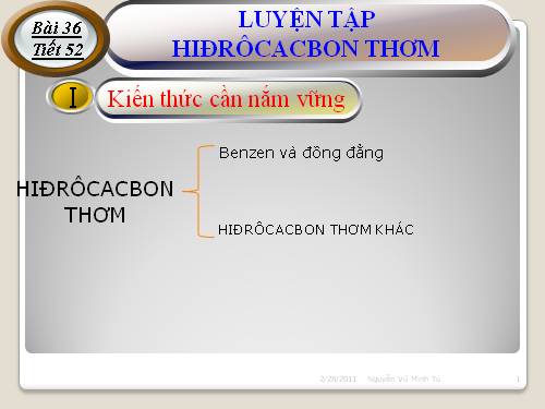 Bài 36. Luyện tập: Hiđrocacbon thơm