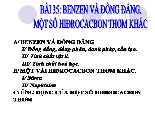 Bài 35. Benzen và đồng đẳng. Một số hiđrocacbon thơm khác