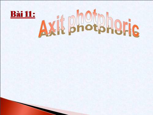 Bài 11. Axit photphoric và muối photphat