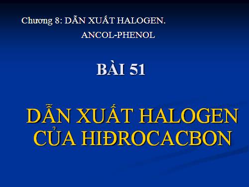 Bài 39. Dẫn xuất halogen của hiđrocacbon