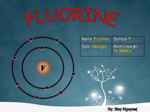 Fluorine( Flo)