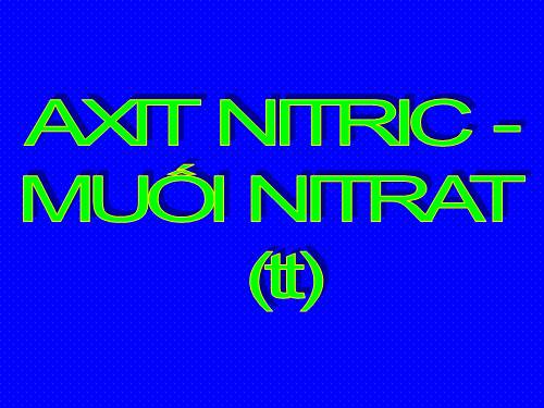 Bài 9. Axit nitric và muối nitrat