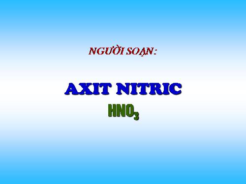 Bài 9. Axit nitric và muối nitrat