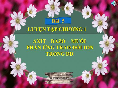 Bài 5. Luyện tập: Axit, bazơ và muối. Phản ứng trao đổi ion trong dung dịch các chất điện li