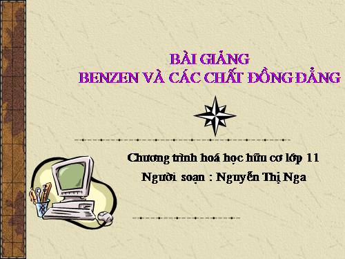 Bài 35. Benzen và đồng đẳng. Một số hiđrocacbon thơm khác