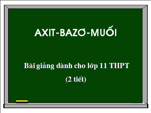 Bài 2. Axit, bazơ và muối