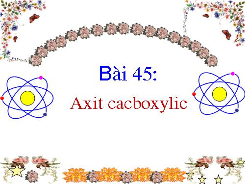 Bài 45. Axit cacboxylic