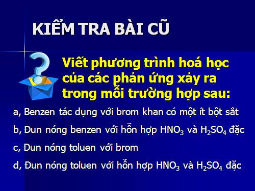 Bài 35. Benzen và đồng đẳng. Một số hiđrocacbon thơm khác