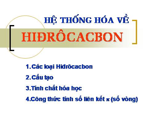 Bài 38. Hệ thống hóa về hiđrocacbon