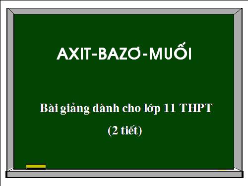 Bài 2. Axit, bazơ và muối