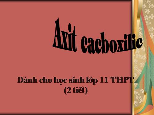 Bài 45. Axit cacboxylic