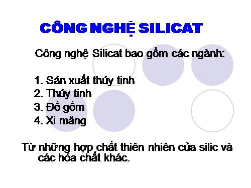 Bài 18. Công nghiệp silicat