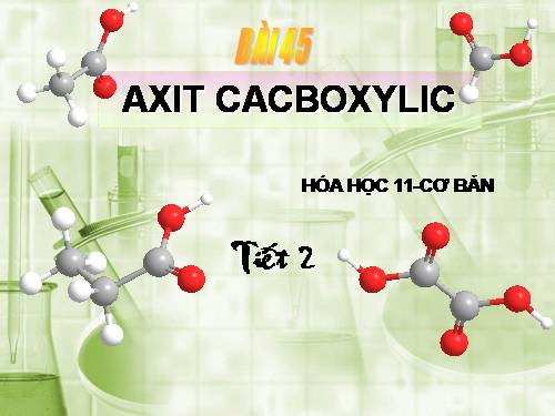 Bài 45. Axit cacboxylic