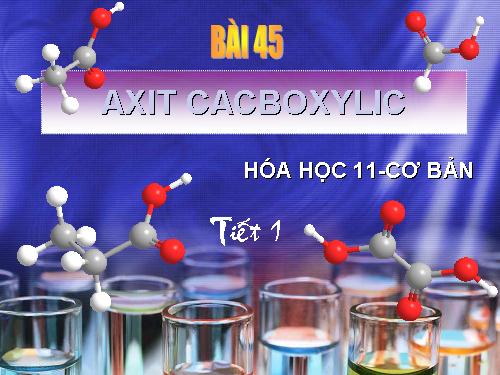 Bài 45. Axit cacboxylic