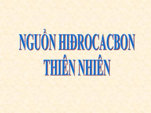 Bài 37. Nguồn hiđrocacbon thiên nhiên