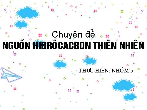 Bài 37. Nguồn hiđrocacbon thiên nhiên