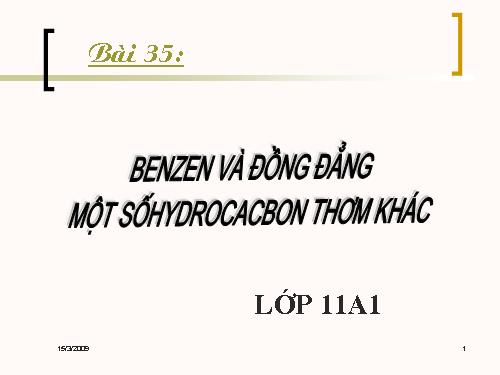 Bài 35. Benzen và đồng đẳng. Một số hiđrocacbon thơm khác