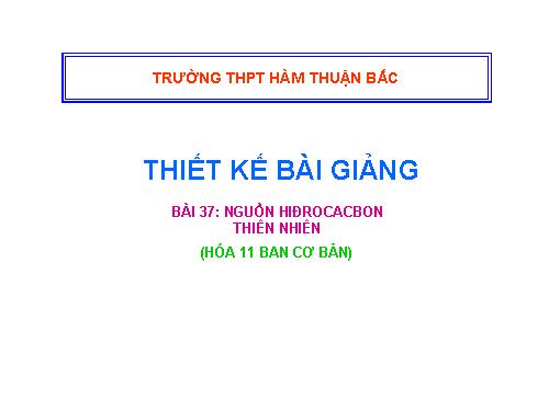 Bài 37. Nguồn hiđrocacbon thiên nhiên