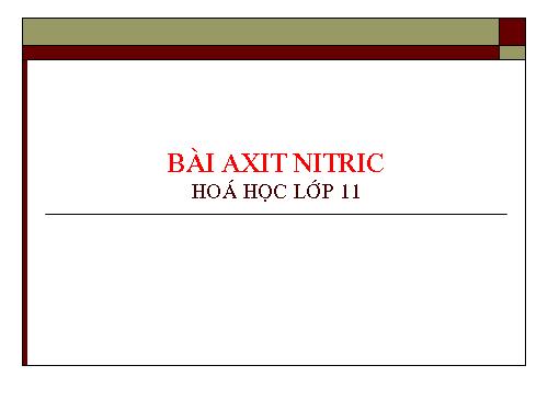 Bài 9. Axit nitric và muối nitrat