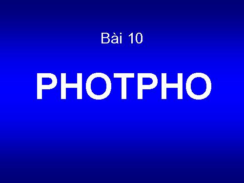 Bài 10. Photpho