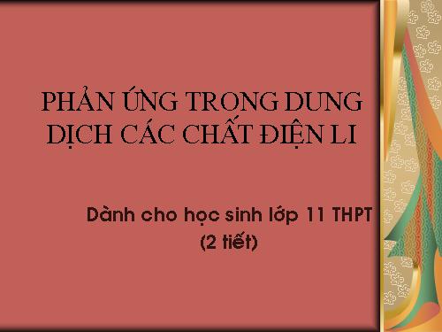 Bài 4. Phản ứng trao đổi ion trong dung dịch các chất điện li